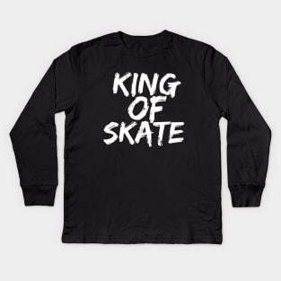 King Of Skate Kids Long Sleeve T-Shirt